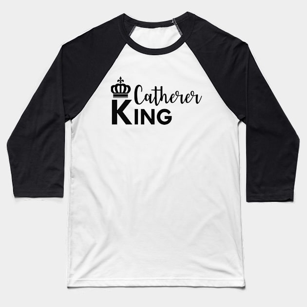 Urologist - Catherer King Baseball T-Shirt by KC Happy Shop